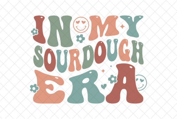 Download In My Sour Dough Era, Bread Baking SVG - Premium Resources